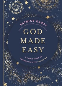God Made Easy - A Simple Guide to Connecting with the Divine