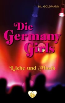 Die Germany Girls - Liebe und Musik