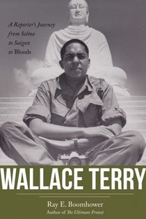Wallace Terry - A Reporter's Journey from Selma to Saigon to Bloods