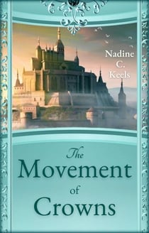 The Movement of Crowns - Movement of Crowns, #1