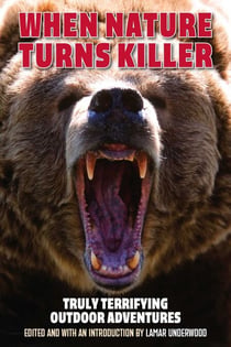 When Nature Turns Killer - Truly Terrifying Outdoor Adventures