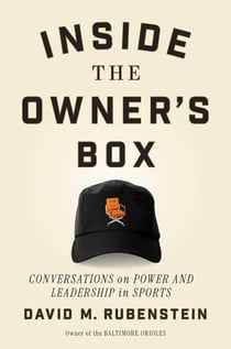 Inside the Owner's Box - Conversations on Power and Leadership in Sports