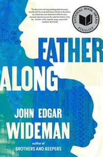 Fatheralong - A Meditation on Fathers and Sons, Race and Society