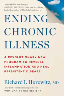 Ending Chronic Illness - A Revolutionary New Program to Reverse Inflammation and Heal Persistent Disease