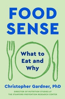 Food Sense - What to Eat and Why