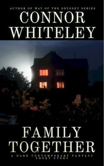 Family Together: A Dark Contemporary Fantasy Short Story - Hell's Place Contemporary Fantasy Stories