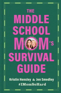 The Middle School Mom's Survival Guide