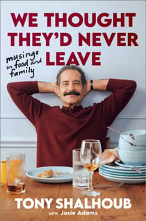 We Thought They'd Never Leave - Musings on Food and Family