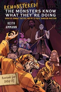 Remonstered! The Monsters Know What They're Doing - Updated Combat Tactics for Up-to-Date Dungeon Masters