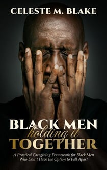 Black Men Holding it Together