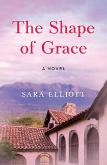 The Shape of Grace - A Novel