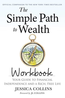 The Simple Path to Wealth Workbook - Official Companion to the New York Times Bestseller