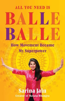 All You Need is Balle Balle - How Movement Became My Superpower