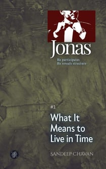 Jonas — What It Means to Live in Time - Jonas, #1