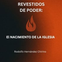 REVESTIDOS DE PODER   El NACIMIENTO DE LA IGLESIA