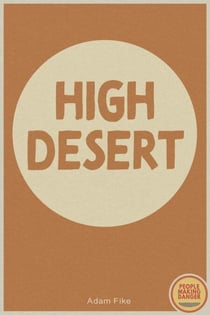 High Desert - PEOPLE MAKING DANGER