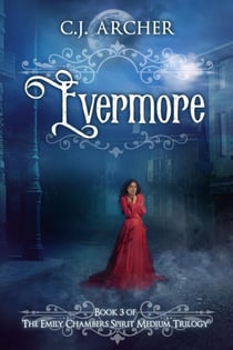 Evermore (Emily Chambers Spirit Medium #3) - The Emily Chambers Spirit Medium, #3