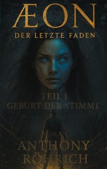 Aeon der letzte Faden - Geburt der Stimme