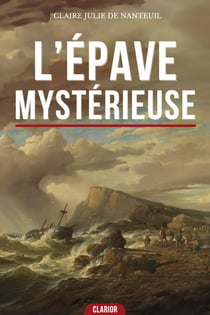 L'épave mystérieuse - Un Grand Roman d'Aventure Maritime et Historique au Cœur de la Guerre de Crimée