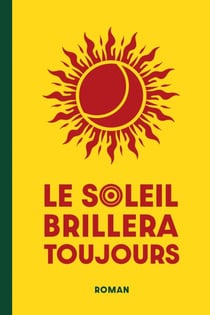 Le soleil brillera toujours