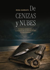 DE CENIZAS Y NUBES :CUANDO EL MUNDO CALLA  Y LA MAGIA DE LO OCULTO AFLORA,  LA VIDA SUSURRA.