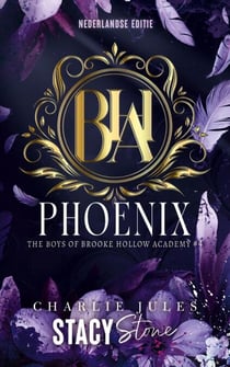 Phoenix - The boys of Brooke Hollow Academy, #4