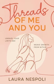 Threads of Me and You: Unravel Your Limits and Weave Growth from Within