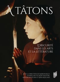 À tâtons - L’obscurité dans les arts et la littérature