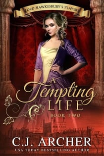 A Tempting Life - Lord Hawkesbury's Players, #2