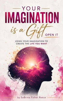 Your Imagination is a Gift - Open It