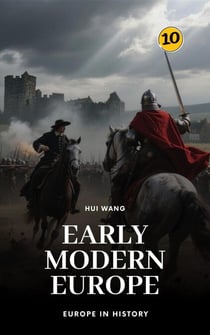Early Modern Europe: Europe in History - Europe in History, #10