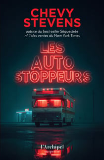 Les autostoppeurs - par l'autrice du best-seller "Séquestrée"