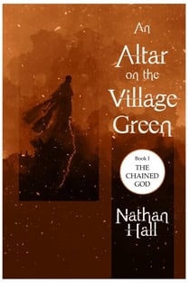 An Altar on the Village Green - The Chained God, #1