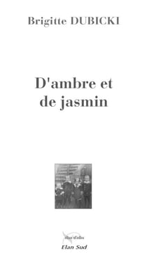 D'ambre et de jasmin. T3