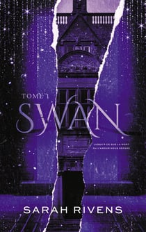 Swan - Tome 1 - Par l'autrice des phénomènes Captive et Lakestone