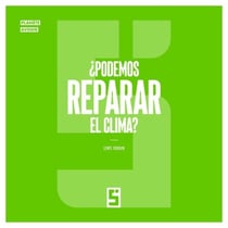 ¿Podemos reparar el clima ?