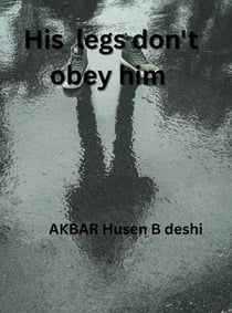 His legs don't obey him