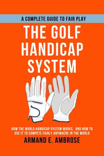 The Golf Handicap System