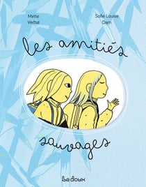 Les amitiés sauvages