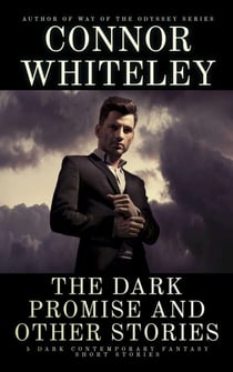 The Dark Promise and Other Stories: 5 Dark Contemporary Fantasy Short Stories - Hell's Place Contemporary Fantasy Stories