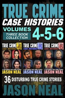 True Crime Case Histories - (Books 4, 5, & 6) - True Crime Case Histories Bundles, #2