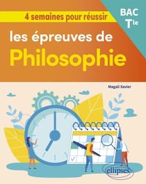 4 semaines pour réussir les épreuves de Philosophie - Terminale