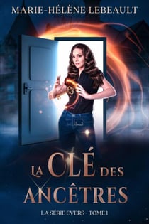 La clé des ancêtres - La série Evers, #1