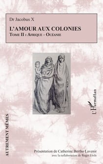 L’amour aux colonies - Tome II : Afrique - Océanie