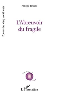 L’Abreuvoir du fragile