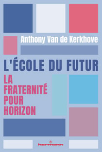 L'École du futur - La fraternité pour horizon