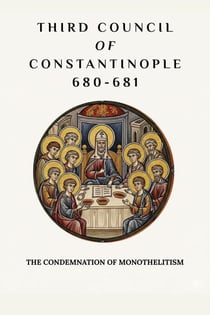 Third Council of Constantinople (680-681)