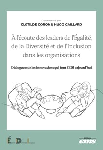 À l'écoute des leaders de l'Égalité, de la Diversité et de l'Inclusion - Dialogues sur les innovations qui font l'EDI aujourd'hui