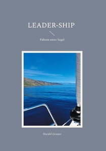 Leader-Ship - Führen unter Segel