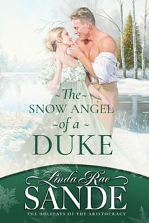 The Snow Angel of a Duke - The Holidays of the Aristocracy, #6